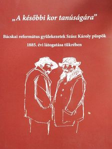 Besnyi Károly - "A későbbi kor tanúságára" [antikvár]