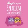 Szabó Evu - Sanyi a bagoly - Szerelem, szex, gyengédség [antikvár]