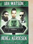 Ian Watson - Nehéz kérdések [antikvár]