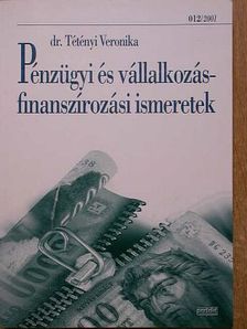 Dr. Tétényi Veronika - Pénzügyi és vállalkozásfinanszírozási ismeretek [antikvár]