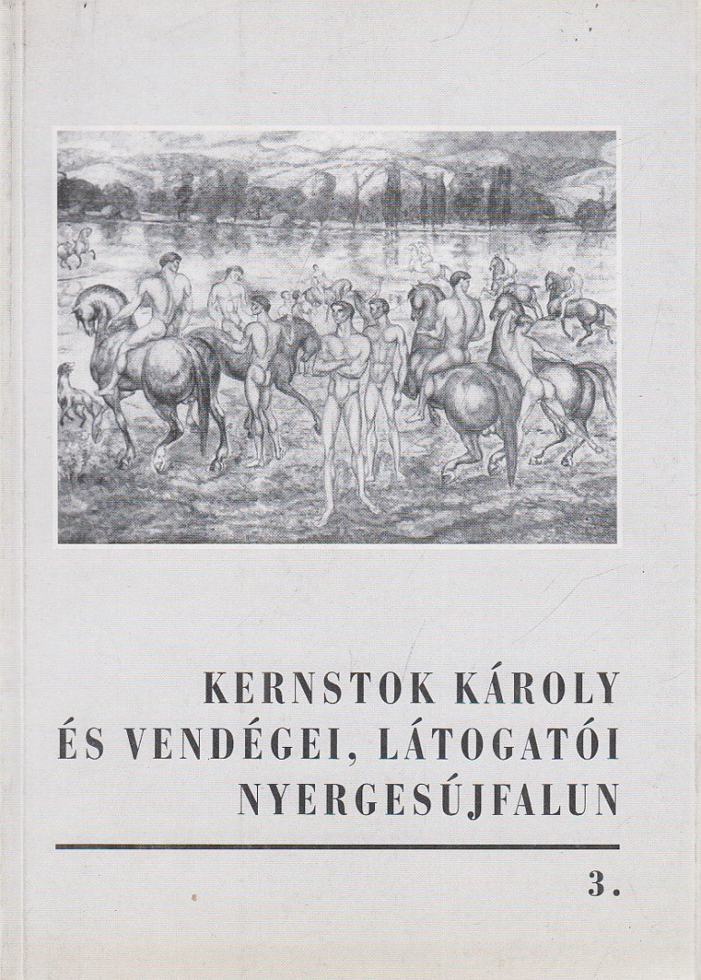 Bodri Ferenc - Kernstok Károly és vendégei, látogatói Nyergesújfalun [antikvár]