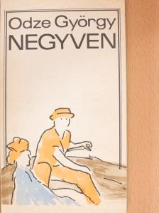 Odze György - Negyven [antikvár]
