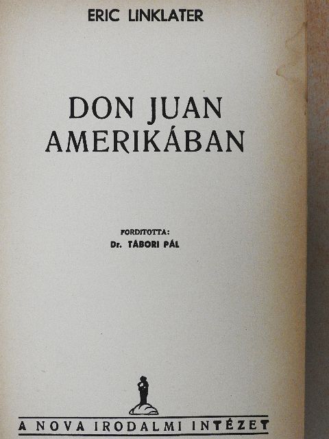 Eric Linklater - Don Juan Amerikában [antikvár]