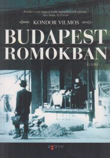 Kondor Vilmos - Budapest romokban [antikvár]
