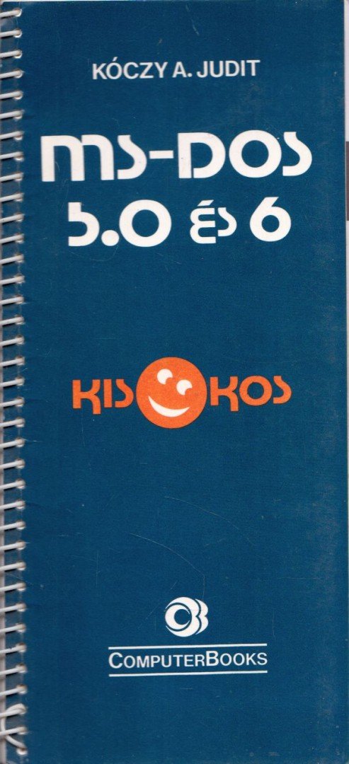 Kóczy A. Judit - MS-DOS 5.0 és 6 kisokos [antikvár]