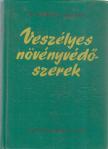 Bordás Sándor dr. - Veszélyes növényvédőszerek [antikvár]