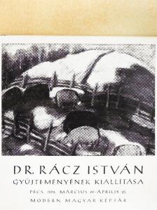 Dr. Rácz István - Dr. Rácz István gyűjteményének kiállítása [antikvár]