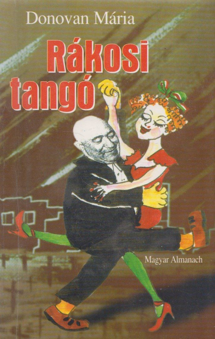 DONOVAN MARIA - Rákosi-tangó (dedikált) [antikvár]