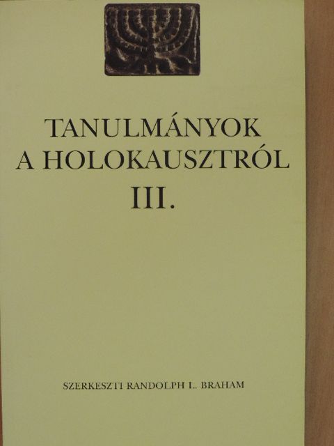 Balog Iván - Tanulmányok a holokausztról III. [antikvár]