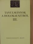 Balog Iván - Tanulmányok a holokausztról III. [antikvár]