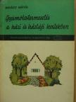 Balás Géza - Gyümölcstermesztés a házi és háztáji kertekben [antikvár]