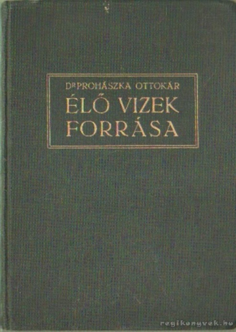 Prohászka Ottokár - Élő vizek forrása [antikvár]