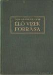 Prohászka Ottokár - Élő vizek forrása [antikvár]
