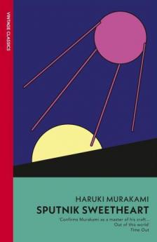 Murakami Haruki - Sputnik Sweetheart (Vintage Classics Edition)