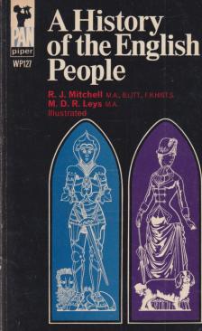 R. J. Mitchell, M. D. R. Leys - A History of the English People [antikvár]