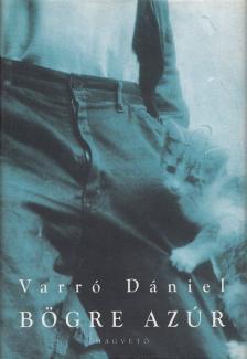 Varró Dániel - Bögre Azúr [antikvár]