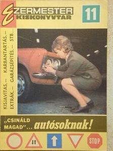 Dr. Oláh Frigyes - "Csináld magad"...autósoknak [antikvár]