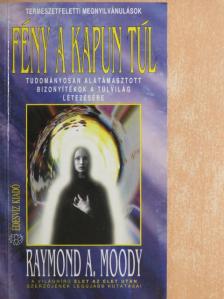 Raymond A. Moody - Fény a kapun túl [antikvár]