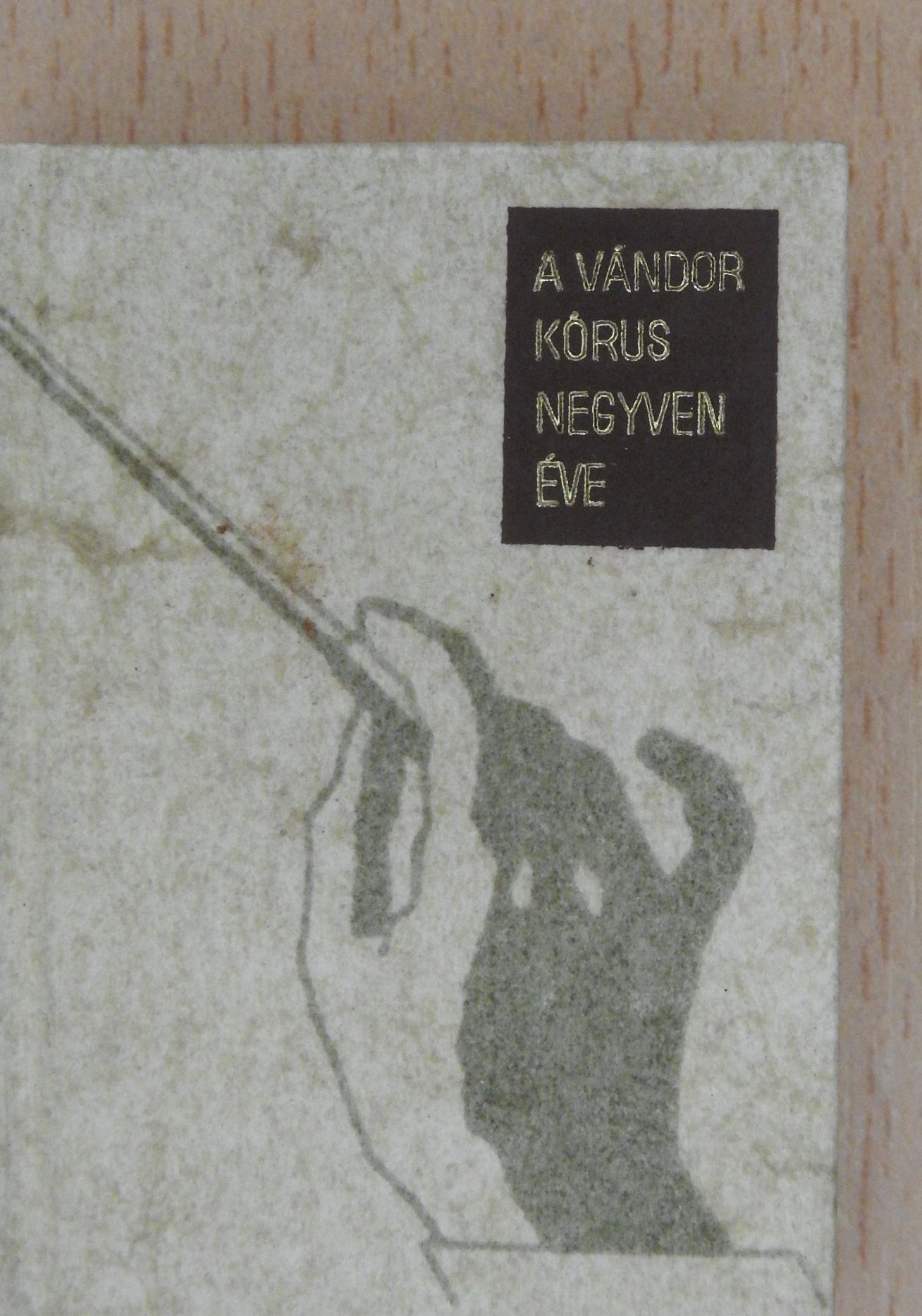 Vágó Ernő - A Vándor Kórus negyven éve (minikönyv) (számozott) [antikvár]