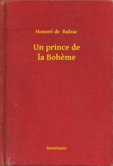 Honoré de Balzac - Un prince de la Boheme [eKönyv: epub, mobi]