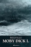 Herman Melville - Moby Dick I. kötet [eKönyv: epub, mobi]