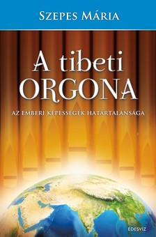 SZEPES MÁRIA - A tibeti orgona [eKönyv: epub, mobi]