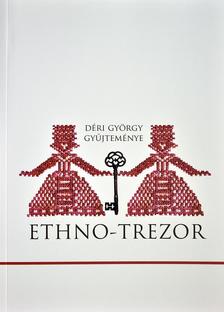Angi János, Lakner Lajos, Magyari Márta (szerk.) - Ethno-trezor