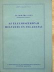 Altomáre Iván - Az élelmiszeripar helyzete és feladatai [antikvár]