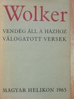Jiri Wolker - Vendég áll a házhoz [antikvár]