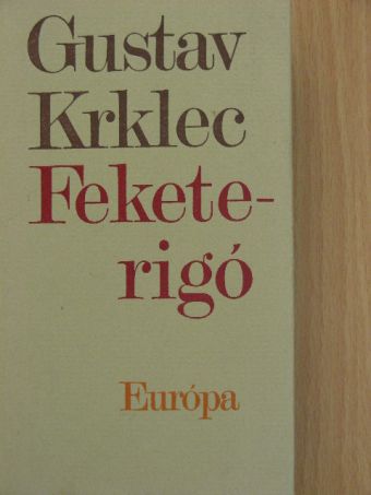 Gustav Krklec - Feketerigó [antikvár]