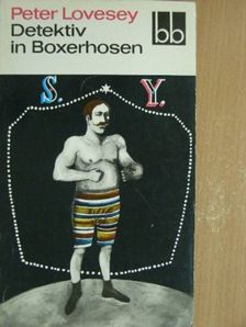 Peter Lovesey - Detektiv in Boxerhosen [antikvár]