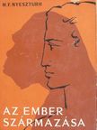 M. F. Nyeszturh - Az ember származása [antikvár]