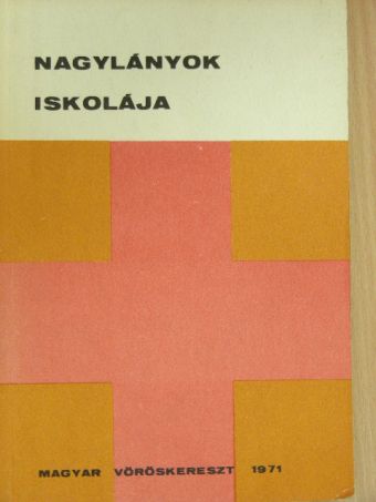 Dr. Bogárdi Mihály - Nagylányok iskolája [antikvár]