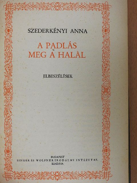 Szederkényi Anna - A padlás meg a halál [antikvár]
