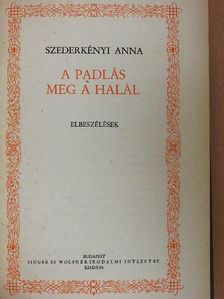 Szederkényi Anna - A padlás meg a halál [antikvár]