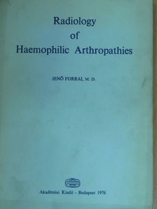 Jenő Forrai - Radiology of Haemophilic Arthropathies [antikvár]