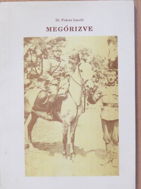 Dr. Fekete László - Megőrizve (dedikált példány) [antikvár]