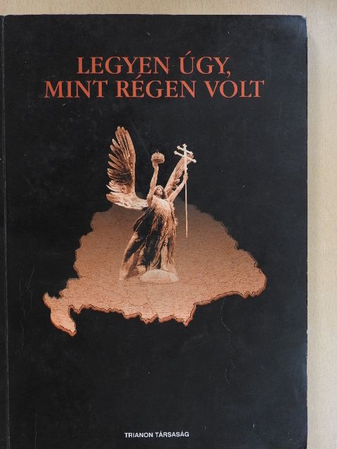 Boros Béla - Legyen úgy, mint régen volt... I. [antikvár]