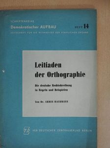 Dr. Armin Bachmann - Lietfaden der Orthographie [antikvár]