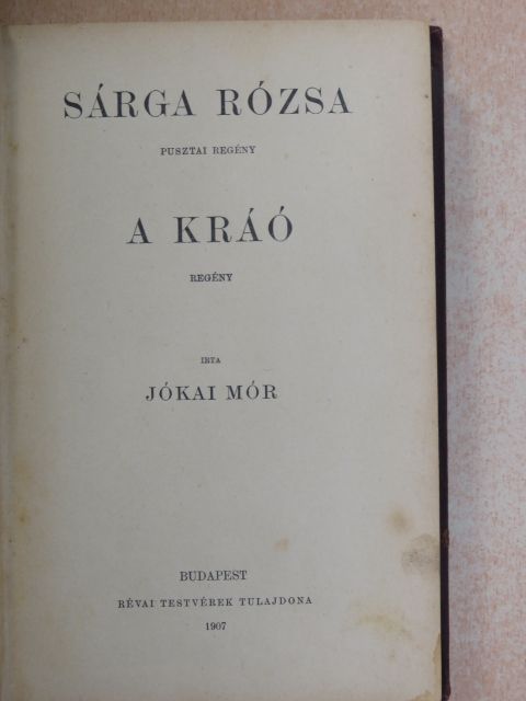 Jókai Mór - Sárga rózsa/A kráó/A három királyok csillaga [antikvár]