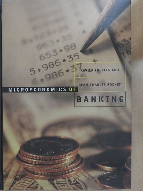 Jean-Charles Rochet - Microeconomics of Banking [antikvár]