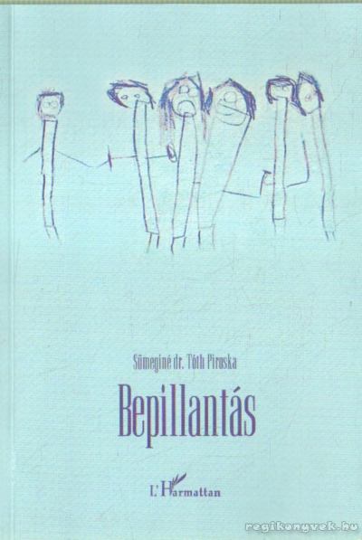 Sümeginé Tóth Piroska - Bepillantás [antikvár]