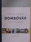 Dr. Berta Bálint - Városunk Dombóvár [antikvár]