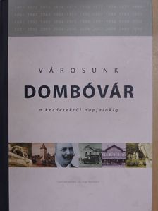 Dr. Berta Bálint - Városunk Dombóvár [antikvár]