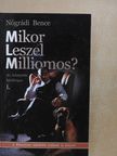 Nógrádi Bence - Mikor leszel milliomos? I. (aláírt példány) [antikvár]
