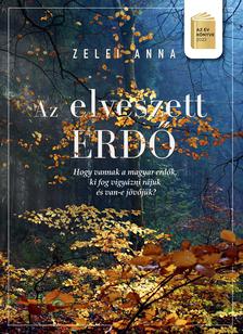 Zelei Anna - Az elveszett erdő