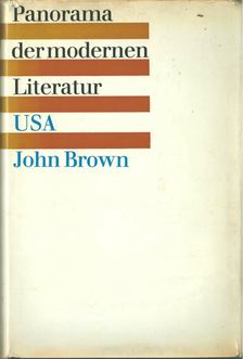 John Brown - Panorama der modernen Literatur - USA [antikvár]