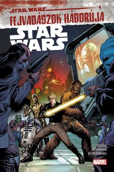 Charles Soule - Star Wars: Fejvadászok háborúja