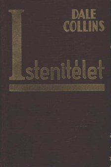 Collins, Dale - Istenitélet [antikvár]