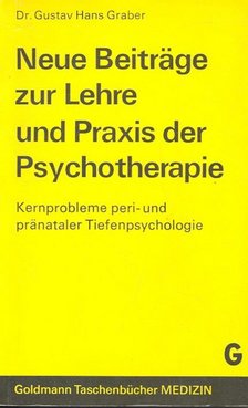 GRABER, GUSTAV HANS - Neue Beiträge zur Lehre und Praxis der Psychotherapie [antikvár]